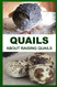 Quails: About Raising Quails