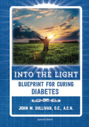 Into the Light: Blueprint for Curing Diabetes