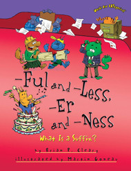 -Ful and -Less -Er and -Ness