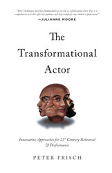 The Transformational Actor: Innovative Approaches to 21st Century