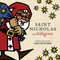 Saint Nicholas the Giftgiver: The History and Legends of the Real