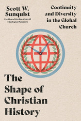 The Shape of Christian History: Continuity and Diversity in the