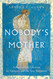 Nobody's Mother: Artemis of the Ephesians in Antiquity and the New