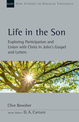 Life in the Son: Exploring Participation and Union with Christ in