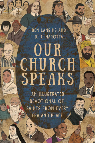 Our Church Speaks: An Illustrated Devotional of Saints from Every Era