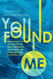 You Found Me: New Research on How Unchurched Nones Millennials and