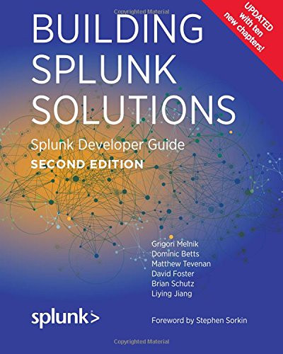 Building Splunk Solutions: Splunk Developer Guide