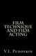 Film Technique And Film Acting Film Technique And Film Acting
