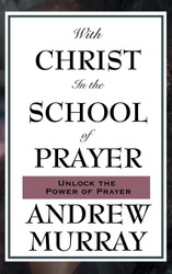With Christ in the School of Prayer