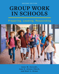 Group Work in Schools: Preparing Leading Responding