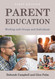 Parent Education: Working with Groups and Individuals