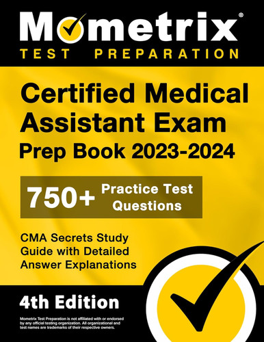 Certified Medical Assistant Exam Prep Book 2023-2024 - 750+ Practice