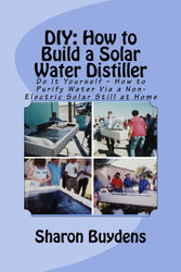 DIY: How to Build a Solar Water Distiller: Do It Yourself - Make a