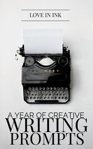 A Year of Creative Writing Prompts (Write On!)