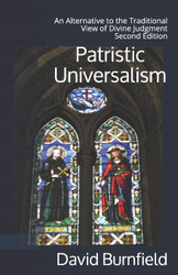 Patristic Universalism: An Alternative to the Traditional View of