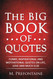 The Big Book of Quotes: Funny Inspirational and Motivational Quotes