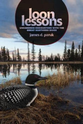 Loon Lessons: Uncommon Encounters with the Great Northern Diver