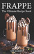 Frappe: The Ultimate Recipe Book