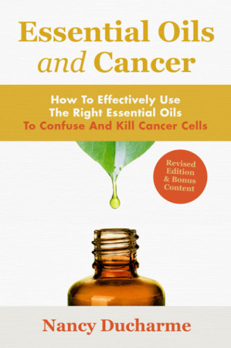 Essential Oils And Cancer: How To Effectively Use The Right Essential
