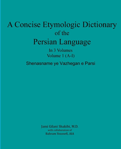 A Concise Etymologic Dictionary of the Persian Language