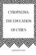 Cyropaedia; The Education of Cyrus