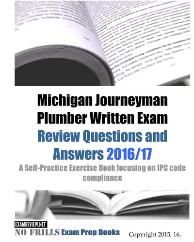 Michigan Journeyman Plumber Written Exam Review Questions and Answers