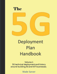 The 5G Deployment Plan Handbook: Volume 1 5G technical deployment and