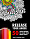 BULLSHIT: 50 Swear Words to Color Your Anger Away: Release Your