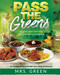 Pass The Greens: A Cannabis Infused Soul Food CookBook Pass The Greens: A Cannabis Infused Soul Food CookBook