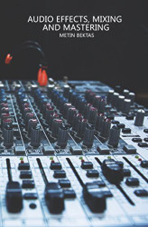 Audio Effects Mixing and Mastering