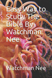Easy Way to Study The Bible By Watchman Nee (Collection)