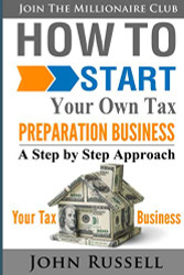 How To Start Your Own Tax Preparation Business