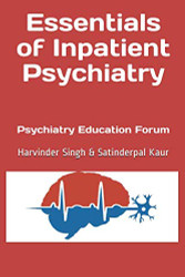 Essentials of Inpatient Psychiatry: Psychiatry Education Forum