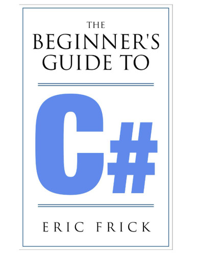 The Beginner's Guide to C#