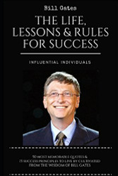 Bill Gates: The Life Lessons & Rules For Success
