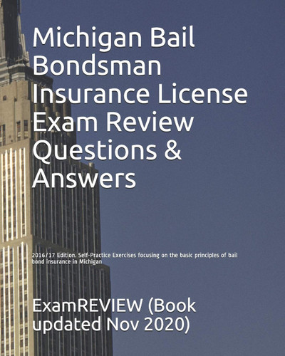Michigan Bail Bondsman Insurance License Exam Review Questions &