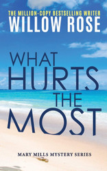 What hurts the most (Mary Mills Mystery)