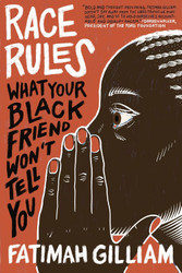 Race Rules: What Your Black Friend Won't Tell You