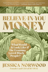 Believe-in-You Money: What Would It Look Like If the Economy Loved