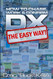 DX - The Easy Way: How to Chase Work & Confirm DX - The Easy Way