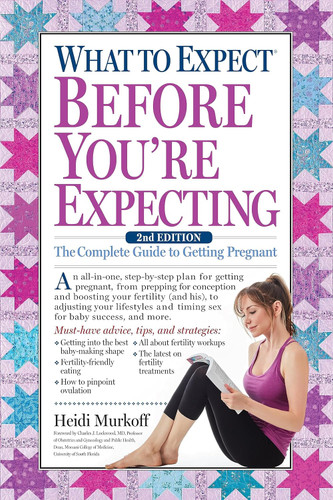 What to Expect Before You're Expecting: The Complete Guide to Getting