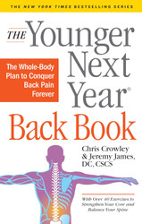 The Younger Next Year Back Book: The Whole-Body Plan to Conquer Back