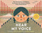 Hear My Voice/Escucha mi voz
