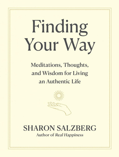 Finding Your Way: Meditations Thoughts and Wisdom for Living an
