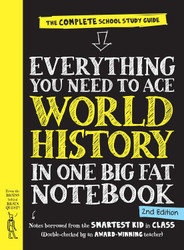 Everything You Need to Ace World History in One Big Fat Notebook:The