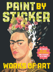 Paint by Sticker: Works of Art: Re-create 12 Iconic Masterpieces One