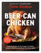 Beer-Can Chicken: Foolproof Recipes for the Crispiest Crackliest