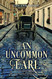 An Uncommon Earl (Georgian Gentlemen #2)