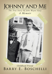 Johnny And Me: The True Story Of John Wayne Gacy