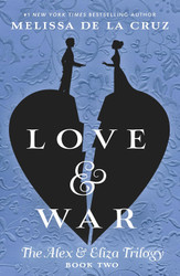 Love & War (The Alex & Eliza Trilogy)